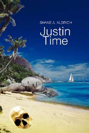 Justin Time de Shane A. Aldrich