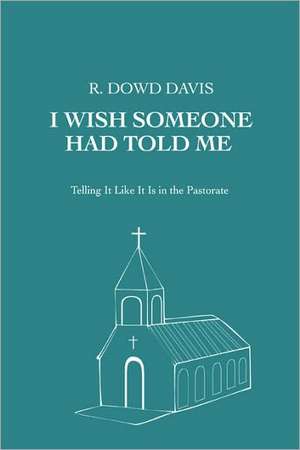 I Wish Someone Had Told Me de R. Dowd Davis