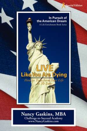 Live Like You Are Dying de Nancy Gaskins