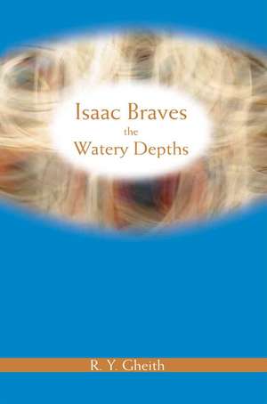 Isaac Braves the Watery Depths de R. Y. Gheith