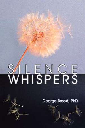 Silence Whispers de George Breed