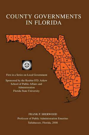 County Governments in Florida de Frank P. Sherwood