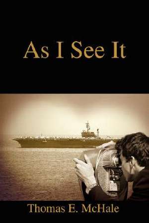 As I See It de Thomas E. McHale