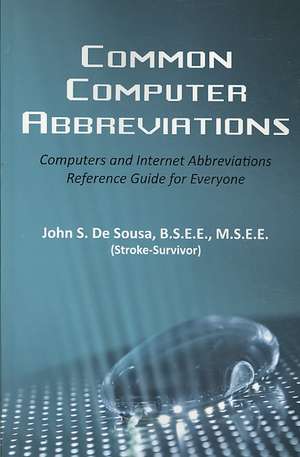 Common Computer Abbreviations de B. S. E. E. M. S. E. E. John S. Desousa