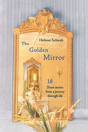 The Golden Mirror de Helmut Schwab