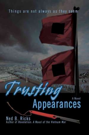 Trusting Appearances de Ned B. Ricks