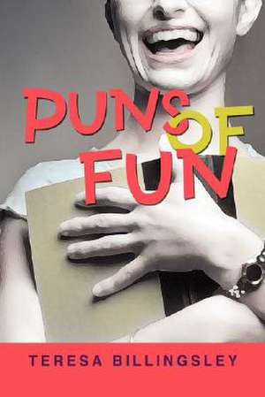 Puns of Fun de Teresa Billingsley