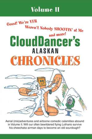 Clouddancer's Alaskan Chronicles de Clouddancer