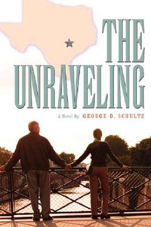 The Unraveling de George D. Schultz