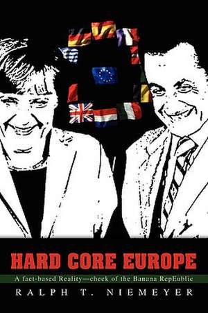 Hard Core Europe de Ralph T. Niemeyer