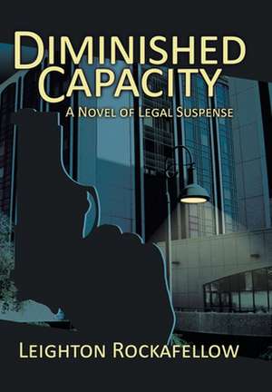 Diminished Capacity de Leighton H. Rockafellow