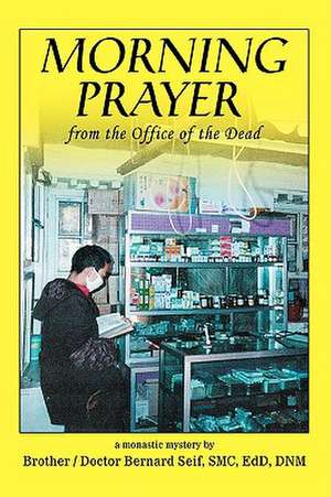 Morning Prayer de Smc Edd Dnm Brother /. Doctor Seif