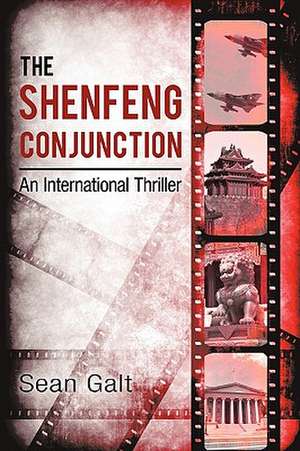 The Shenfeng Conjunction de Sean Galt