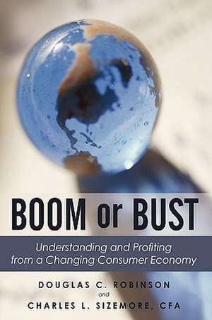Boom or Bust de Douglas C Robinson