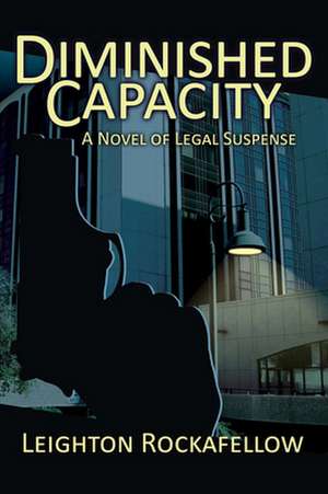 Diminished Capacity de Leighton H. Rockafellow