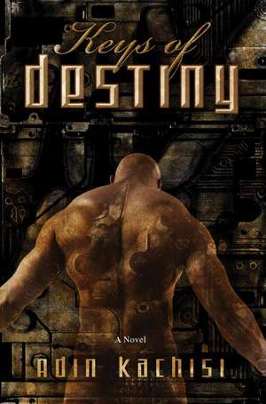 Keys of Destiny de Adin Kachisi