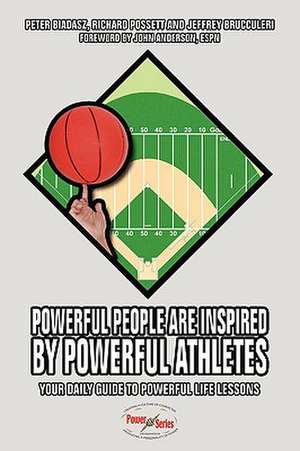 Powerful People Are Inspired by Powerful Athletes de Peter Biadasz