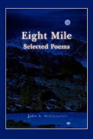 Eight Mile de John S. McClenahen