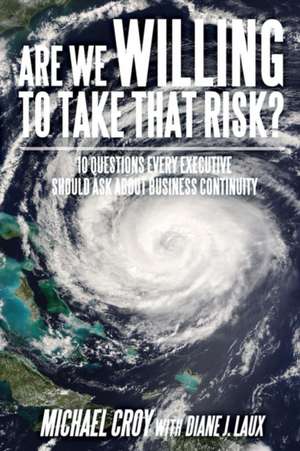 Are We Willing to Take That Risk? de Michael Croy