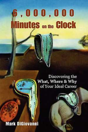 6,000,000 Minutes on the Clock de Mark Digiovanni