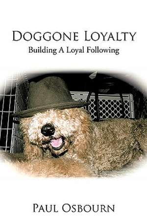 Doggone Loyalty de Paul Osbourn