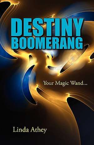 Destiny Boomerang de Linda Athey