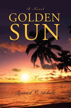 Golden Sun de Leonard T. Schultz