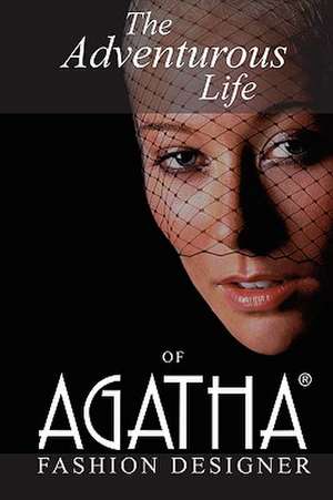 The Adventurous Life of Agatha de Agatha Brown