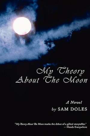 My Theory about the Moon de Sam Doles