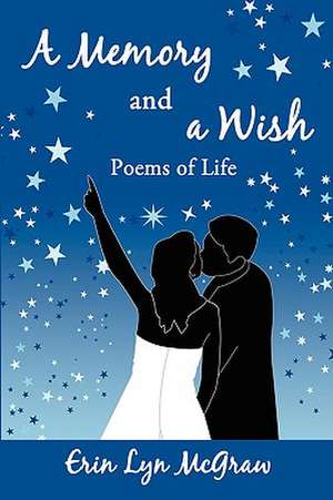 A Memory and a Wish de Erin McGraw