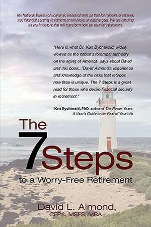 The 7 Steps to a Worry-Free Retirement de David L. Almond