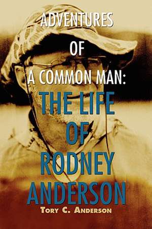 Adventures of a Common Man de Tory C. Anderson