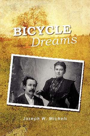 Bicycle Dreams de Joseph Michels