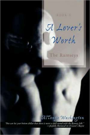 A Lover's Worth de AlTonya Washington