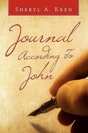 Journal According to John de Sheryl A. Keen