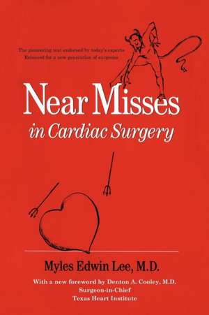 Near Misses in Cardiac Surgery de Myles Edwin Lee