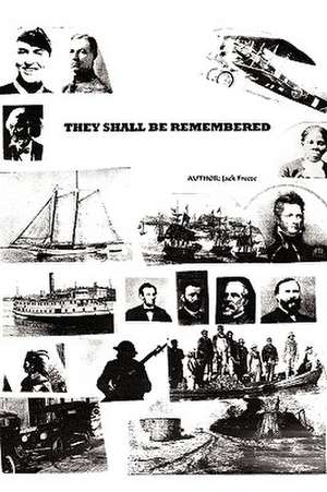 They Shall Be Remembered de Jack Freeze