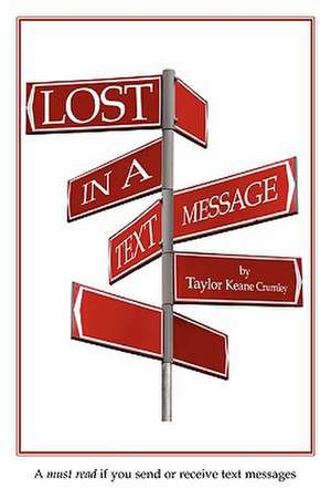 Lost in a Text Message de Taylor Keane Crumley