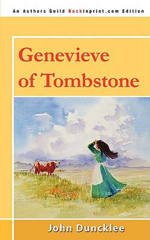 Genevieve of Tombstone de John Duncklee