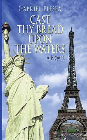 Cast Thy Bread Upon the Waters de Gabriel Plesea