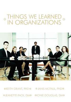 Things We Learned in Organization de Keith Grant