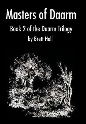 Masters of Daarm de Brett A. Hall