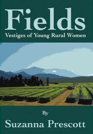 Fields de Suzanna Prescott