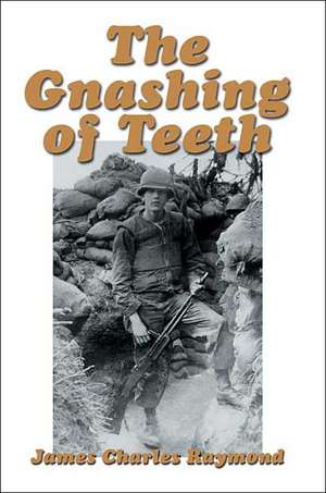 The Gnashing of Teeth de James Charles Raymond