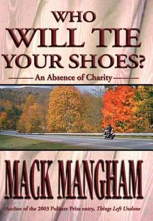 Who Will Tie Your Shoes? de Mack Mangham