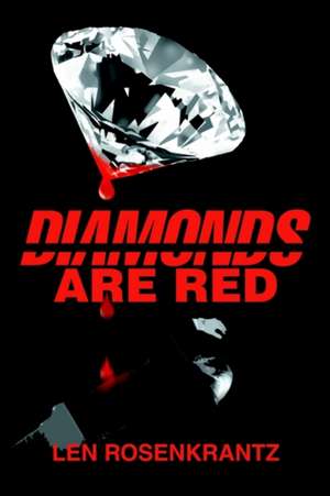 Diamonds Are Red de Leonard C. Rosenkrantz