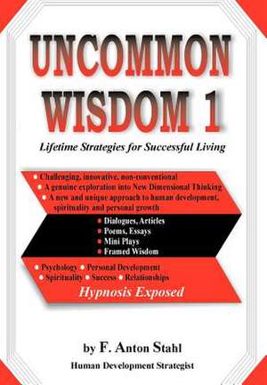 Uncommon Wisdom 1 de F. Anton Stahl