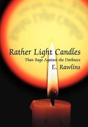 Rather Light Candles de E. Rawlins