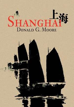 Shanghai de Donald G. Moore