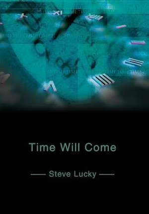 Time Will Come de Steve Lucky